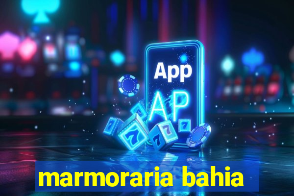 marmoraria bahia